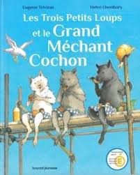 Les trois petits loups et le grand méchant cochon